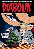 Diabolik anno XLVIII n. 6: Fatidico errore