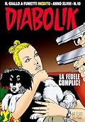 Diabolik anno XLVIII n. 10: La fedele complice