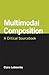 Multimodal Composition: A Critical Sourcebook (The Bedford/st. Martin's Series in Rhetoric and Composition)