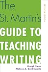 The St. Martin's Guide to Teaching Writing by Cheryl Glenn