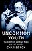 Uncommon Youth: The Gilded ...