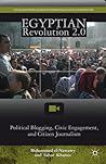 egyptian-revolution-2-0-political-blogging-civic-engagement-and-citizen-journalism-the-palgrave-macm