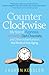 Counterclockwise: My Year of Hypnoisis, Hormones, and Other Adventures in the World of Anti-Aging