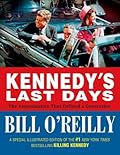 Kennedy's Last Days: The Assassination That Defined a Generation