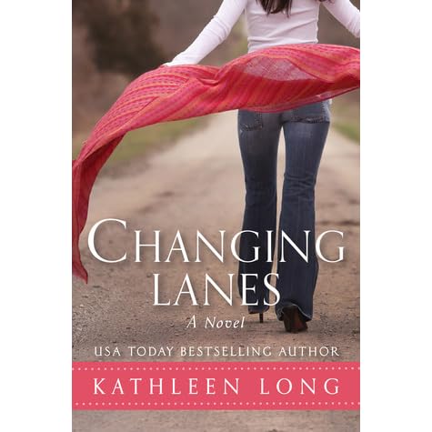 Changing Lanes By Kathleen Long Changing Lanes By Kathleen Long