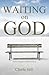 Waiting on God by Cherie Hill