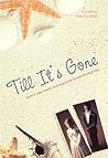 Till It's Gone by Kezia Evi Wiadji