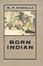 Born Indian by W.P. Kinsella Born Indian by W.P. Kinsella