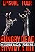 Hungry Dead: Episode 4 (The Zombie Apocalypse Series)