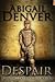 Despair (Chasing Destiny #4)