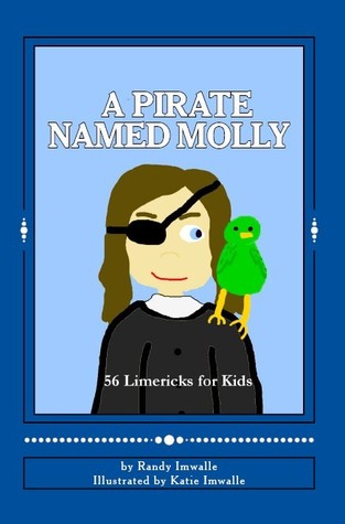 A Pirate Named Molly (56 Limericks for Kids, #1)