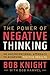 The Power of Negative Thinking: An Unconventional Approach to Achieving Positive Results