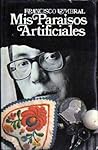 MIS PARAISOS ARTIFICIALES.