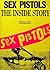Sex Pistols: The Inside Story