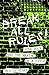 Break All Rules! Punk Rock And The Making Of A Style (Studies in the Fine Arts: The Avant-Garde, No. 68)
