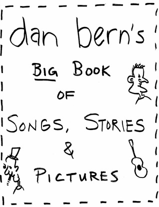 Dan Bern's Big Book of Songs, Stories & Pictures