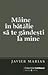 Mâine în bătălie să te gândeşti la mine by Javier Marías