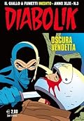 Diabolik anno XLIX n. 3: Oscura vendetta