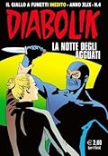 Diabolik anno XLIX n. 4: La notte degli agguati