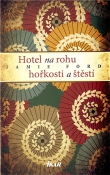 Hotel na rohu hořkosti a štěstí