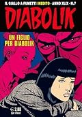 Diabolik anno XLIX n. 7: Un figlio per Diabolik