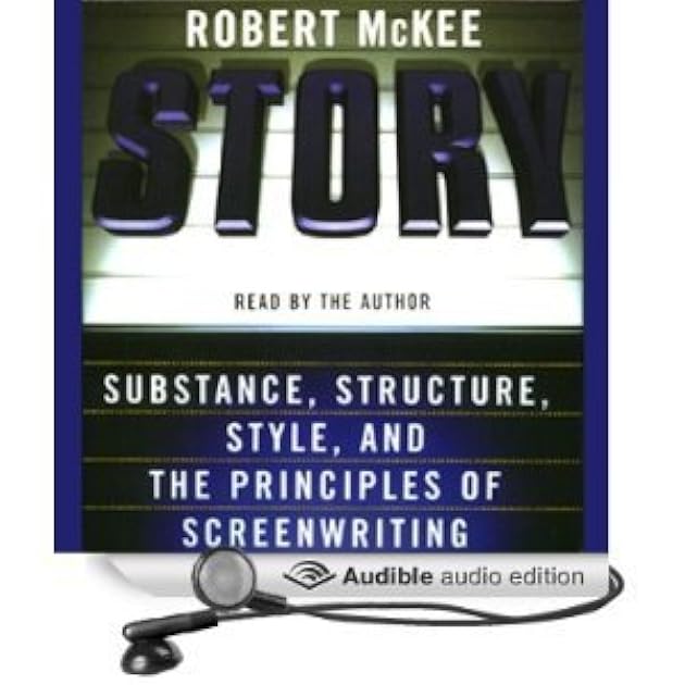 Story: Style, Structure, Substance, and the Principles of Screenwriting
