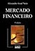Mercado Financeiro by Alexandre Assaf Neto