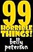 99 Horrible Things! (Senryu & Haiku Poems)