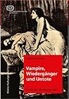 Vampire Wiedergänger und Untote by Wolfgang Schwerdt Vampire Wiedergänger und Untote by Wolfgang Schwerdt