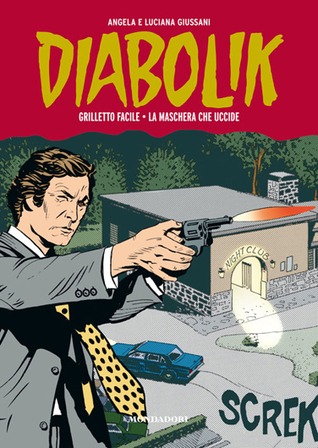 Diabolik Gli anni della gloria n. 31: Grilletto facile - La maschera che uccide (Hardcover)
