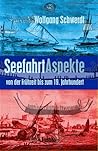 Seefahrt Aspekte by Wolfgang Schwerdt Seefahrt Aspekte by Wolfgang Schwerdt