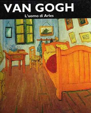 VAN GOGH L'uomo di Arles FABBRI EDITORI