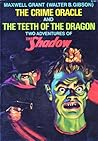 The Crime Oracle and The Teeth of the Dragon: Two Adventures of the Shadow