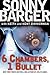 6 Chambers, 1 Bullet by Ralph Barger