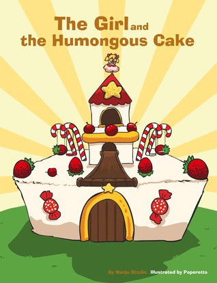 Girl and the Humongous Cake