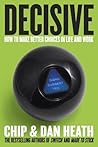 Decisive by Chip Heath