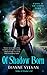 Of Shadow Born (Shadow World, #4)