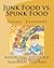 Junk Food vs. Spunk Food by M. Joan Juttner