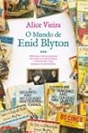 O Mundo de Enid Blyton by Alice Vieira