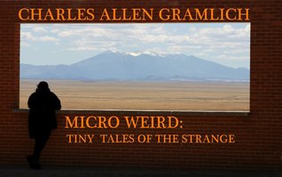 Micro Weird: Tiny Tales of The Strange
