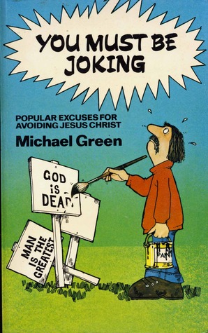 You must be joking: Popular excuses for avoiding Jesus Christ (Paperback)