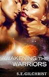 Awakening The Warriors by S.E. Gilchrist