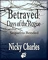 Betrayed: Days of...