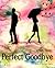 Perfect Goodbye