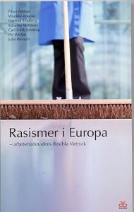 Rasismer i Europa arbetsmarknadens flexibla förtryck (book 2)