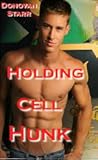 Holding Cell Hunk