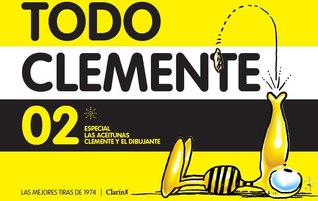 Todo Clemente 02: Especial las aceitunas, Clemente y el dibujante (Todo Clemente, #2)