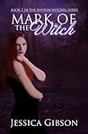 Mark of the Witch by Jessica  Gibson