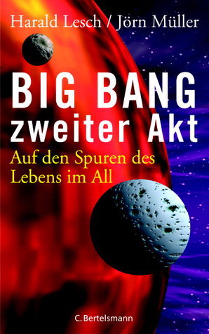 Big Bang, zweiter Akt: Auf den Spuren des Lebens im All
