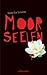 Moorseelen by Heike Eva Schmidt